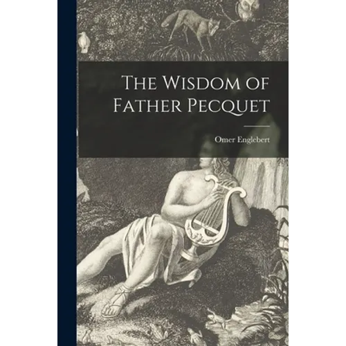 The Wisdom of Father Pecquet