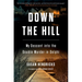Down the Hill: My Descent Into the Double Murder in Delphi