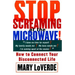 Stop Screaming at the Microwave: How to Connect Your Disconnected Life
