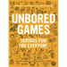 Unbored Games: Serious Fun for Everyone