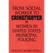 From Social Worker to Crimefighter: Women in United States Municipal Policing
