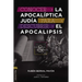 Conocer La Apocalíptica Judía Para Descubrir El Apocalipsis: Similitudes Y Diferencias