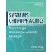 Systems Chiropractic: Pioneering a Humanistic-Scientific Paradigm. Volume 2: References