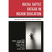 Racial Battle Fatigue in Higher Education: Exposing the Myth of Post-Racial America
