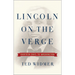 Lincoln on the Verge: Thirteen Days to Washington