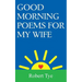 Good Morning Poems For My Wife