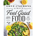 Love and Lemons Simple Feel Good Food: 125 Plant-Focused Meals to Enjoy Now or Make Ahead: A Cookbook