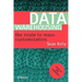Data Warehousing: The Route to Mass Communication