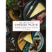 The Art of the Cheese Plate: Pairings, Recipes, Style, Attitude