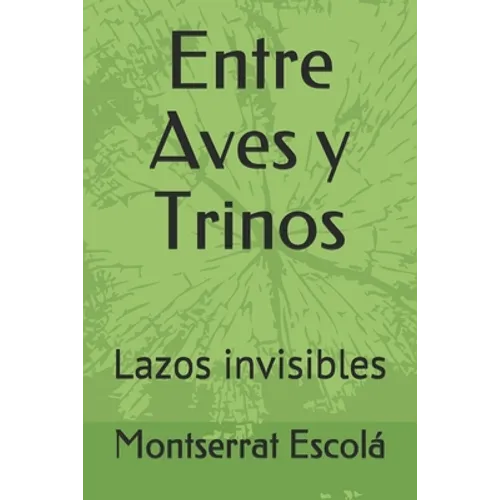 Entre Aves y Trinos: Lazos invisibles
