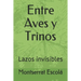 Entre Aves y Trinos: Lazos invisibles