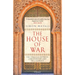 The House of War: The Struggle Between Christendom and the Caliphate