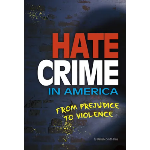 Hate Crime in America: From Prejudice to Violence