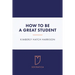 How to Be a Great Student