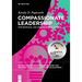 Compassionate Leadership: For Individual and Organisational Change