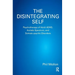 The Disintegrating Self: Psychotherapy of Adult Adhd, Autistic Spectrum, and Somato-Psychic Disorders