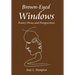 Brown-Eyed Windows: Poetry Prose and Perspectives