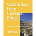 Vocabulary from Classical Roots: Ideal for Standardized Tests