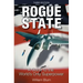 Rogue State: A Guide to the World's Only Superpower