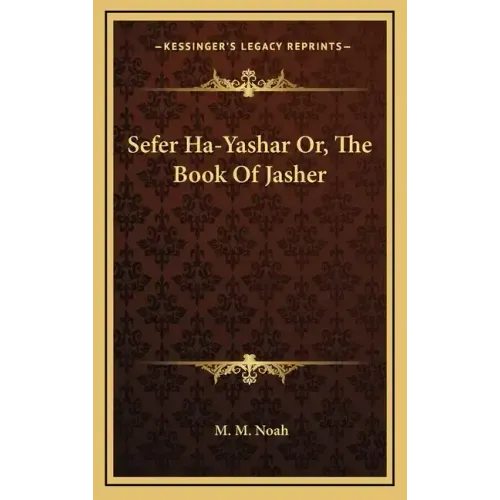 Sefer Ha-Yashar Or, the Book of Jasher