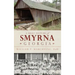 A Brief History of Smyrna, Georgia