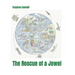 The Rescue of a Jewel
