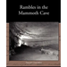 Rambles in the Mammoth Cave