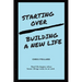 Starting Over: Building a New Life