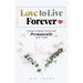 Love to Live Forever: Fixing Human Problems Permanently God's Way