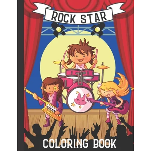 Rock Star Coloring Book: 17 Rock Star Images to Color for Kids ages 4-8