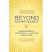Beyond Coincidence: Amazing Stories of Coincidence and the Mystery Behind Them