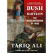 Bush in Babylon: The Recolonisation of Iraq