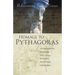 Homage to Pythagoras: Rediscovering Sacred Science