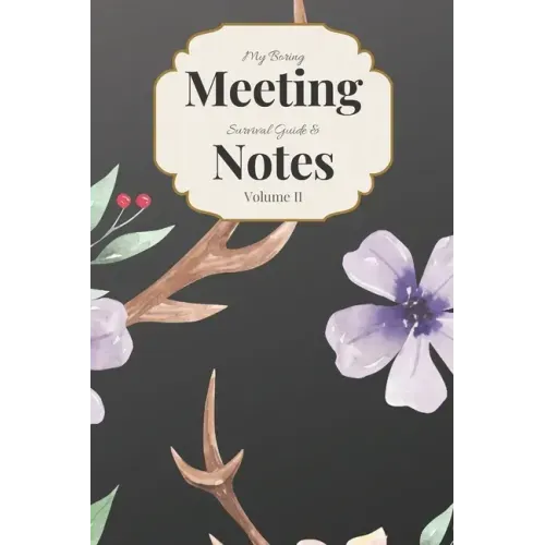 My Boring Meeting Survival Guide & Notes Volume II: 6x9 Meeting Notebook and Puzzle Book