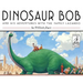 Dinosaur Bob and His Adventures with the Family Lazardo