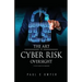 The Art of Cyber Risk Oversight: C-Suite Guide to Cyber Risk