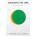 Crossing the Tape