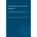 A Decade of Alcoholism Research: A Review of the Research Activities of the Alcoholism and Drug Addiction Research Foundation of Ontario, 1951-1961