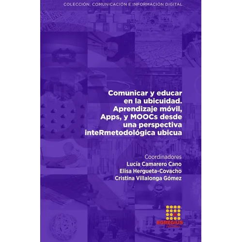 Comunicar y educar en la ubicuidad. Aprendizaje móvil, Apps, y MOOCs desde una perspectiva inteRmetodológica ubicua