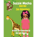 Suzzie Mocha And Her Zoo Adventure