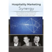 Hospitality Marketing Synergy: How to explode your hotel's bottom line with the perfect synergy of group sales, targeting and unique service offers