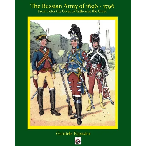 The Russian Army 1697 - 1797