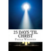 25 Days 'Til Christ: An Advent Devotional for the Family