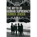 The Myth of Human Supremacy