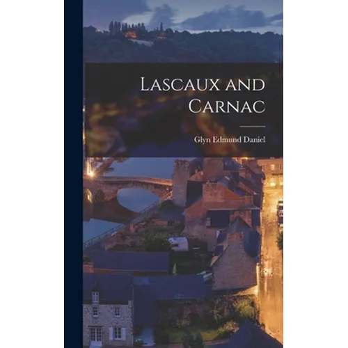 Lascaux and Carnac