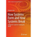 How Systems Form and How Systems Break: A Beginner's Guide for Studying the World