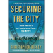 Securing the City: Inside America's Best Counterterror Force--The NYPD