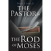 The Pastor & the Rod of Moses