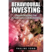 Behavioural Investing: Understanding the Psychology of Investing