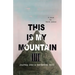 This Is My Mountain: Journey into a Borderline Mind